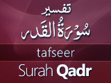 Tafseer Surah Qadr